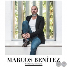 Marcos Bentez Tradicin y concepto - Por VALERIA GALLARINI SIENRA - Mayo 2017